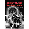 A History of Asian American Theatre
