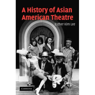 A History of Asian American Theatre