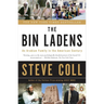 The Bin Ladens: The Bin Ladens: An Arabian Family in the American Century