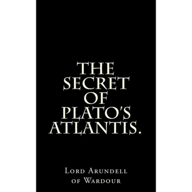 The Secret Of Plato's Atlantis.