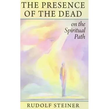 The Presence of the Dead on the Spiritual Path: (Cw 154)