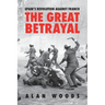 Spain's Revolution Against Franco: The Great Betrayal