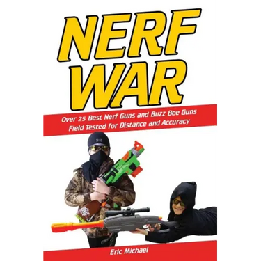 Nerf War: Over 25 Best Nerf Blasters Field Tested for Distance and Accuracy! Plus, Nerf Gun Safety, Setting Up Nerf Wars, Nerf M