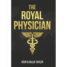The Royal Physician: Renewing Royal Revival