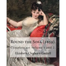 Round the Sofa (1859). By: Elizabeth Cleghorn Gaskell (Complete set volume 1 and 2): Round the Sofa is an 1859 2-volume collection consisting of