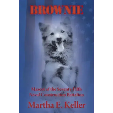 Brownie: Mascot of the Seventy-Fifth Naval Construction Battalion