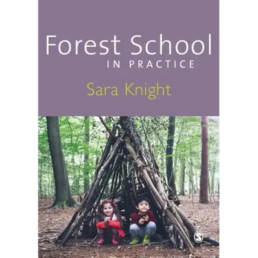 Forest School in Practice