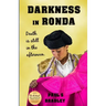 Darkness in Ronda: Crime thriller set in Spain