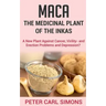 Maca - The Medicinal Plant of the Inkas