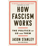 How Fascism Works: The Politics of Us and Them