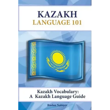 Kazakh Vocabulary: A Kazakh Language Guide