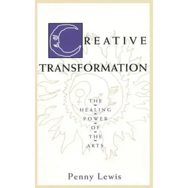 Creative Transformation: The Healing Power of the Arts