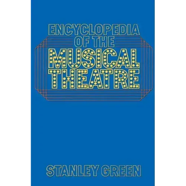 Encyclopedia of the Musical Theatre