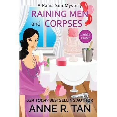Raining Men and Corpses: A Raina Sun Mystery (Large Print Edition): A Chinese Cozy Mystery