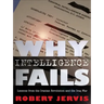 Why Intelligence Fails