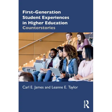 First-Generation Student Experiences in Higher Education: Counterstories