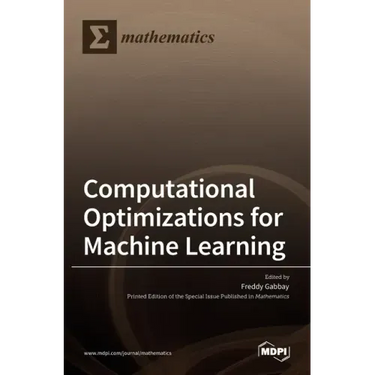 Computational Optimizations for Machine Learning