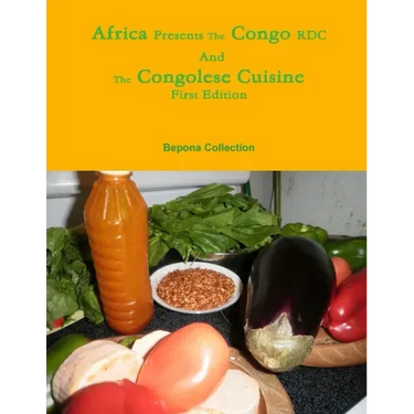 Africa Presents the Congo RDC And The Congolese Cuisine