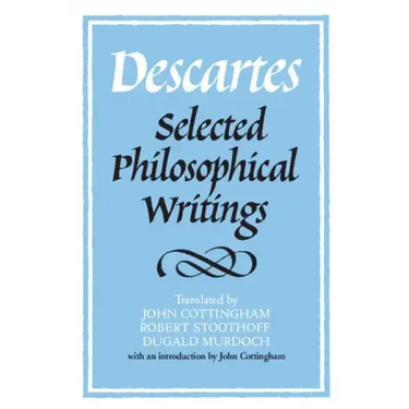 Descartes: Selected Phil Writings
