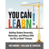 You Can Learn!: Building Student Ownership, Motivation, and Efficacy with the PLC Process (Strategies for PLC Teams to Improve Student Engagement and