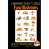 A Beginner's Guide to Edible Fungi Mushrooms