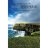 Listening To The Heart Whisperer