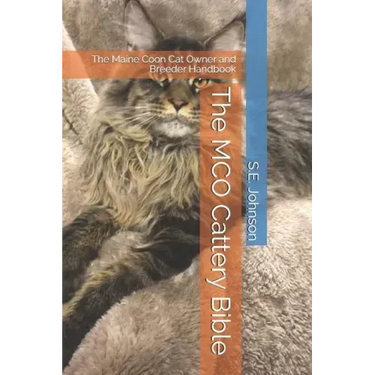 The McO Cattery Bible: The Maine Coon Cat Owner and Breeder Handbook