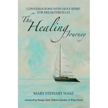 The Healing Journey: Conversations with Holy Spirit for Breakthrough