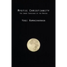 Mystic Christianity: The Inner Teachings of the Master