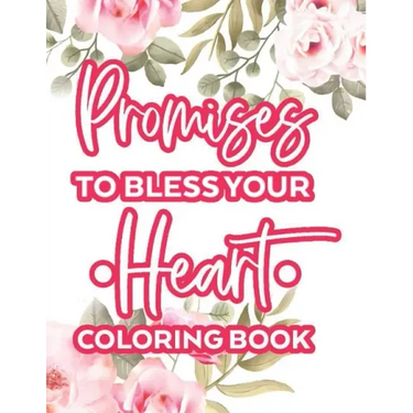 Promises To Bless Your Heart Coloring Book: Calming Bible Verses With Relaxing Designs and Illustrations To Color, Coloring Pages For Women