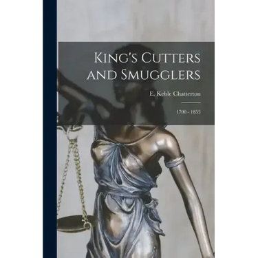 King's Cutters and Smugglers: 1700 - 1855