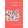 Challenging Neoliberalism in Latin America