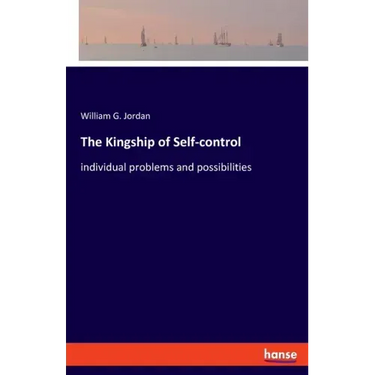 The Kingship of Self-control: individual problems and possibilities