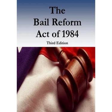 The Bail Reform Act of 1984