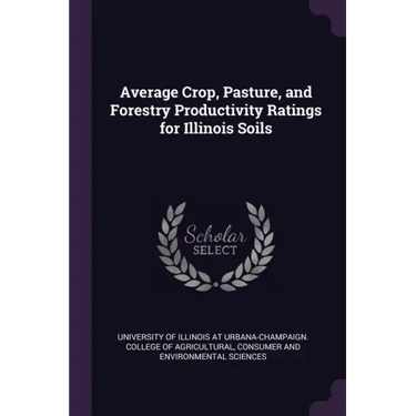 Average Crop, Pasture, and Forestry Productivity Ratings for Illinois Soils