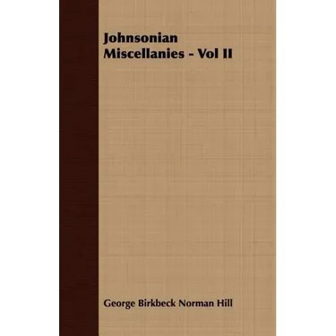 Johnsonian Miscellanies - Vol II