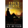 Fool's Demise: A Western Adventure