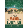 I Think I'll Major in Education