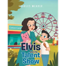 Elvis and the Talent Show