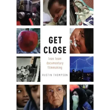 Get Close: Lean Team Documentary Filmmaking