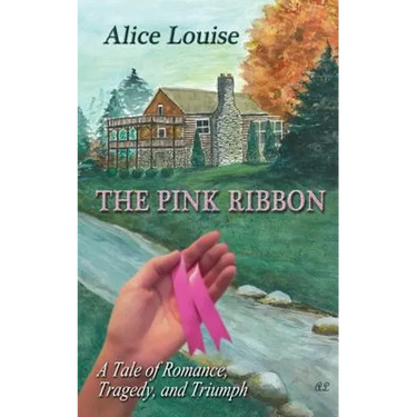 The Pink Ribbon: A Tale of Romance, Tragedy, and Triumph