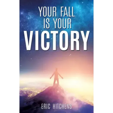 Your Fall Is Your Victory