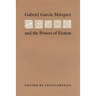 Gabriel Garcia Marquez and the Powers of Fiction