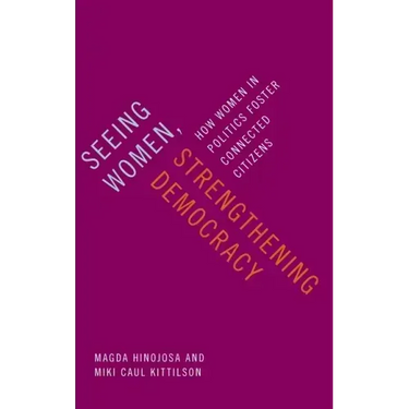 Seeing Women, Strengthening Democracy: How Women in Politics Foster Connected Citizens