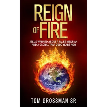 Reign Of Fire: Jesus Warned About a False Messiah and a Global Trap 2000 Years Ago
