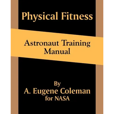 Physical Fitness Astronaut Training Manual