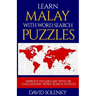 Learn Malay with Word Search Puzzles: Learn Malay Language Vocabulary with Challenging Word Find Puzzles for All Ages