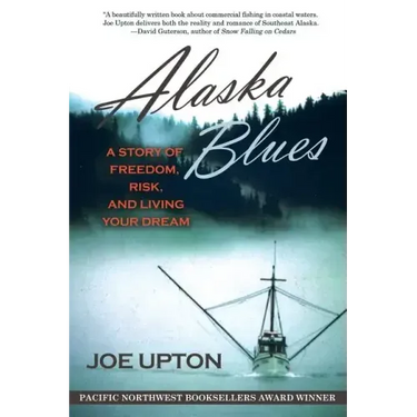 Alaska Blues: A Story of Freedom, Risk, and Living Your Dream