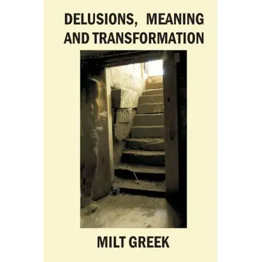 Delusions, Meaning and Transformation