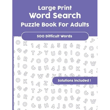 Large Print Word Search Puzzle Book For Adults: Over 500 difficult Words with Solutions!